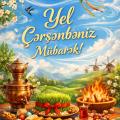 Yel çərşənbəniz mübarək!