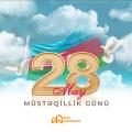 28 May Azərbaycanın milli bayramı – Müstəqillik Günüdür