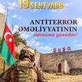19 Sentyabr – Antiterror Əməliyyatının Anım Günü